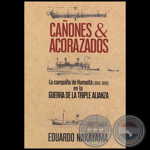 CAÑONES & ACORAZADAS - Autor:  EDUARDO NAKAYAMA - Año 2019